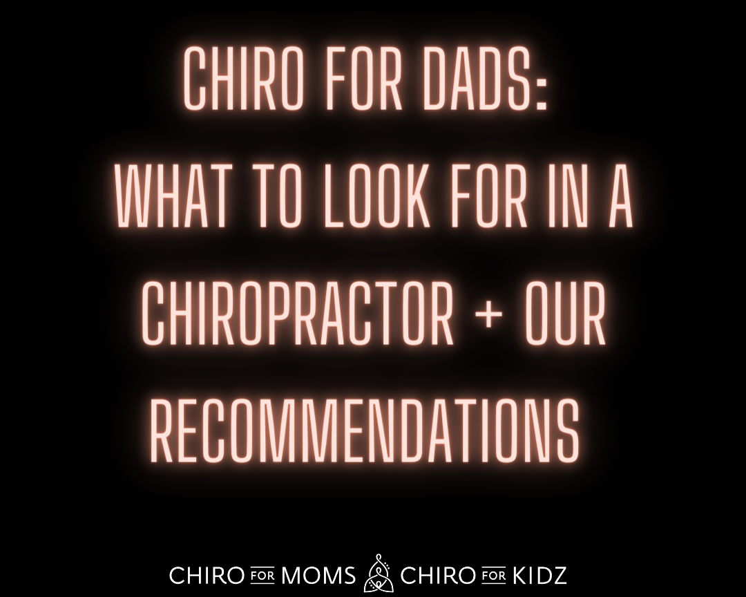 Chiro for Dads | How to Find a Chiro & Our Recommendations