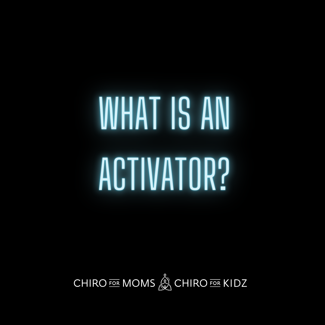 What is an activator? Activator technique chiro for moms