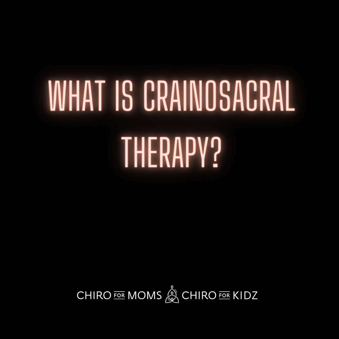 what is craniosacral therapy? Chiro for Kidz