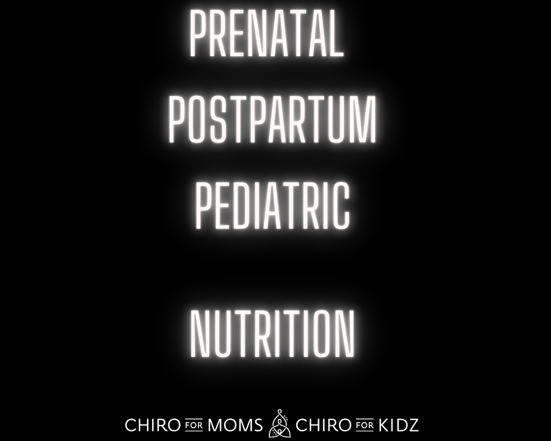 prenatal, postpartum, + pediatric nutrition