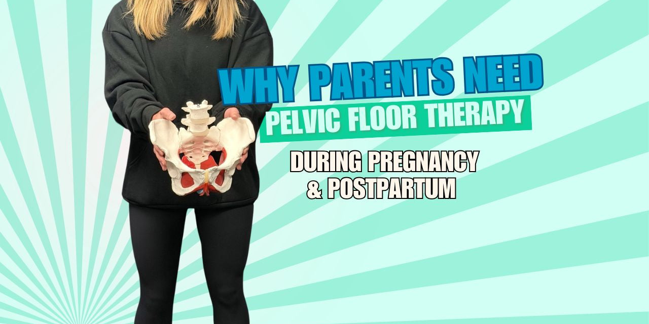Why Every Mom Should Consider Pelvic Floor Therapy During Pregnancy and Postpartum