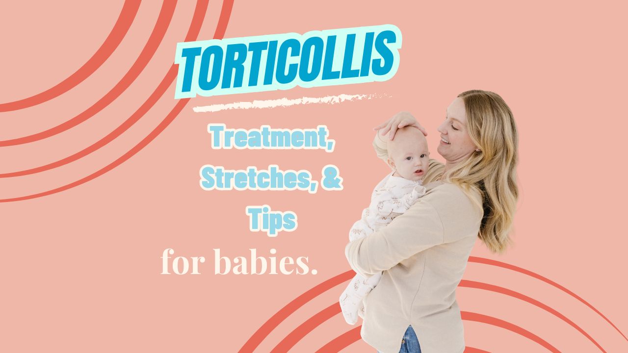 Infant Torticollis: How to Spot It + What to Do Next