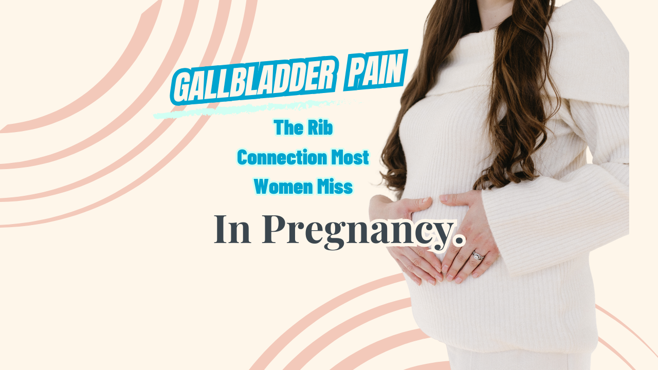 Gallbladder Pain in Pregnancy: The Rib Connection Most Women Miss